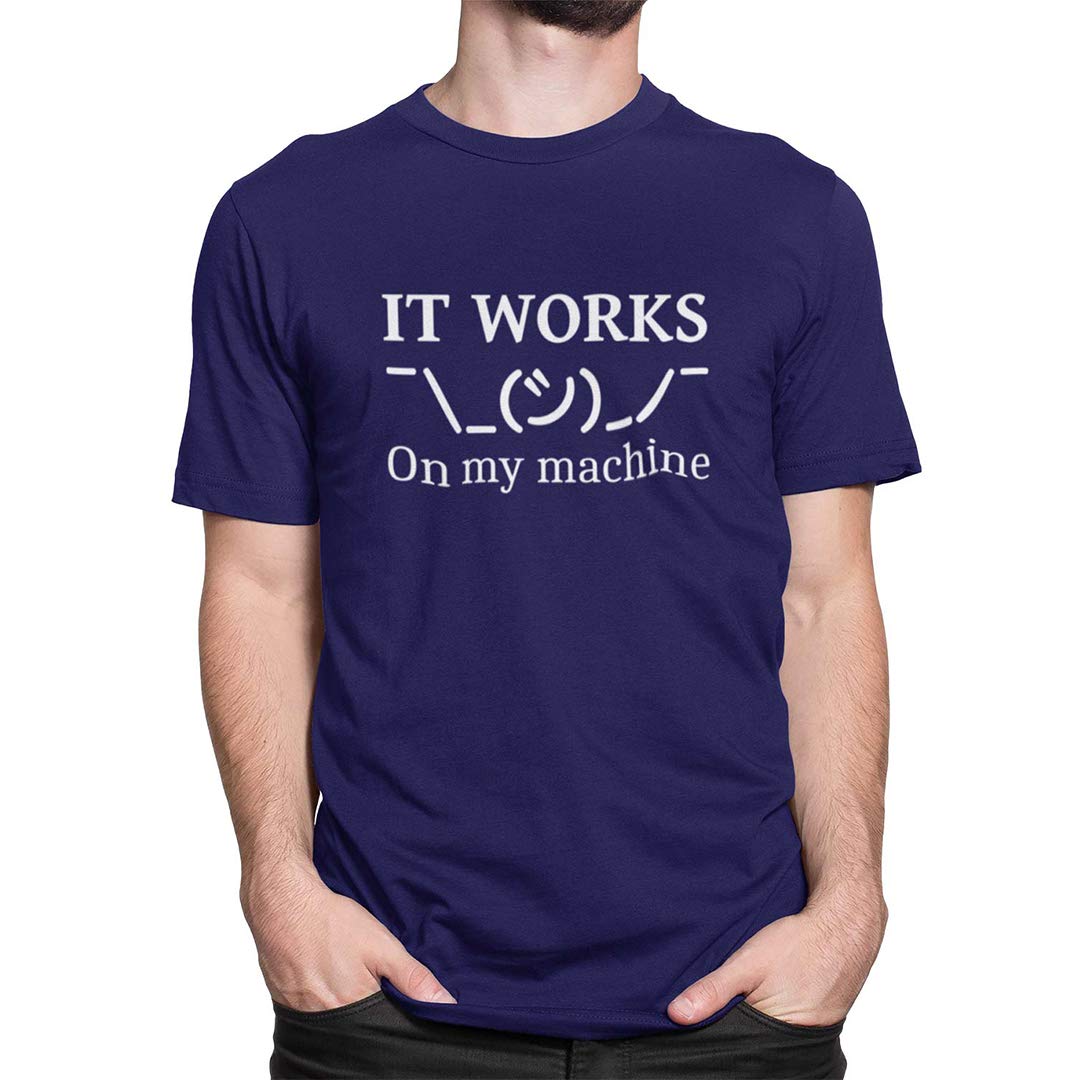 It Works on My Machine Half Sleeve 100% Cotton 180 GSM T-Shirt