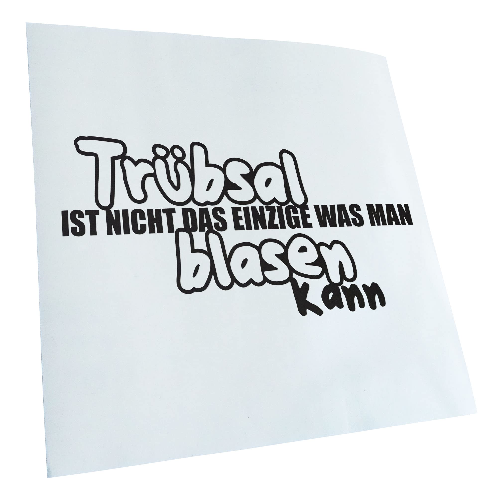 Kiwistar - Car Sticker - Matte Black - 20 x 10 cm Trübsal nicht das Einzige man blasen - Rear Window Car Sticker Weatherproof for Car Truck Moped Truck - Sticker Exterior Self-Adhesive Tuning