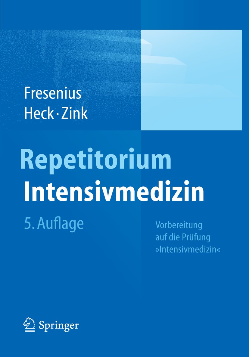 Repetitorium Intensivmedizin: Vorbereitung auf die Prüfung "Intensivmedizin"