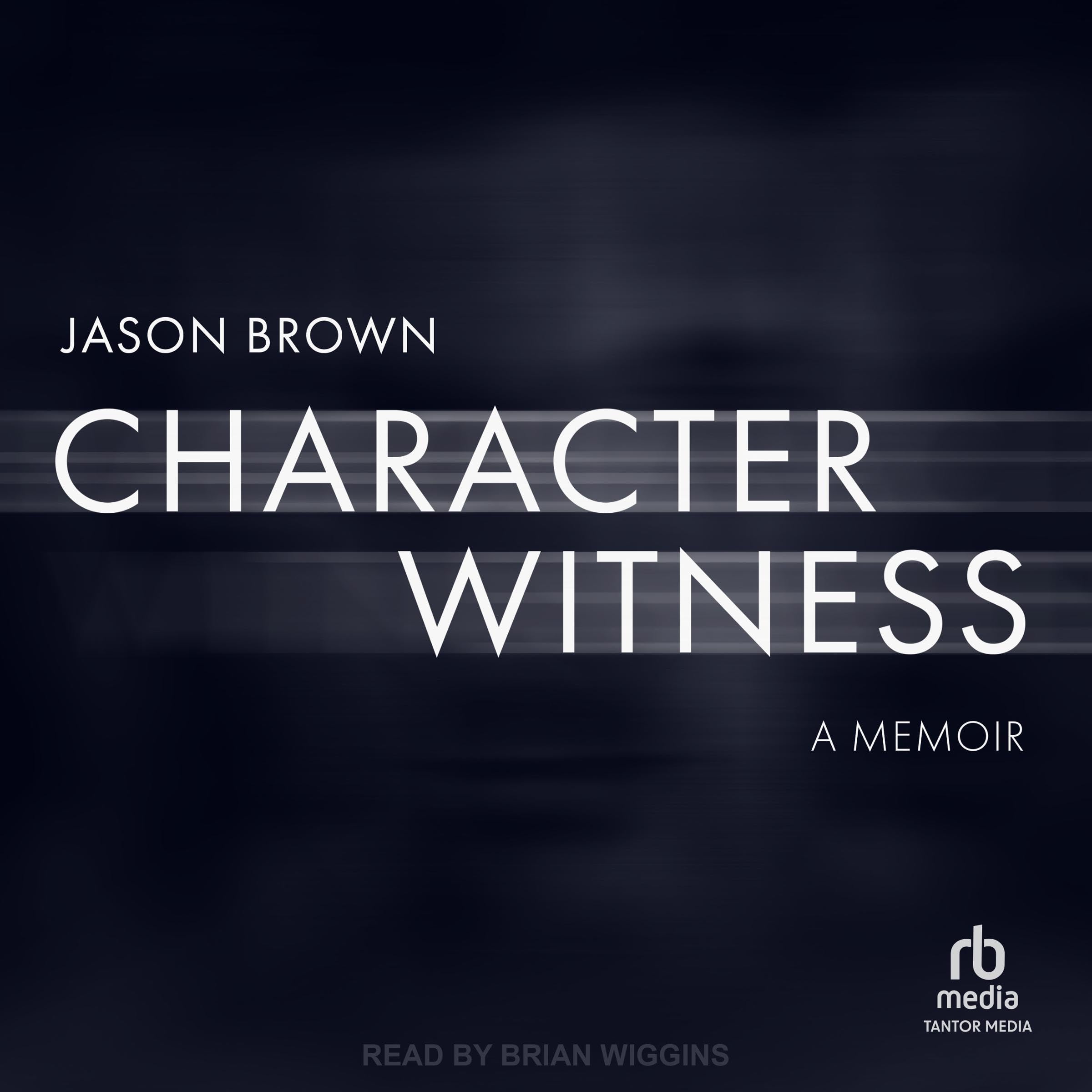 Character Witness: A Memoir