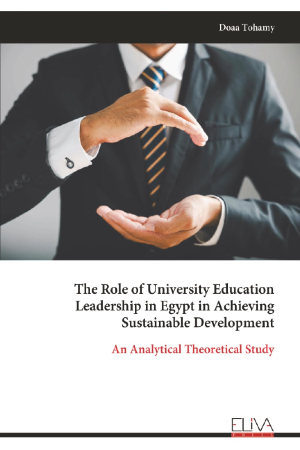 The Role of University Education Leadership in Egypt in Achieving Sustainable Development: An Analytical Theoretical Study