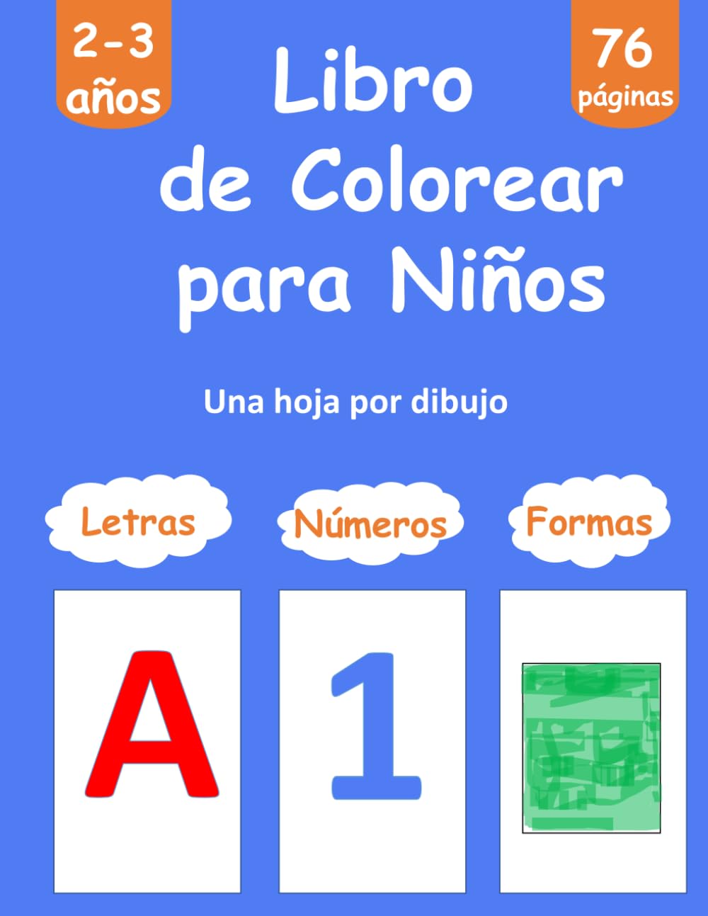 Libro de Colorear para Niños de 2-3 años : Formas, Números, Letras
