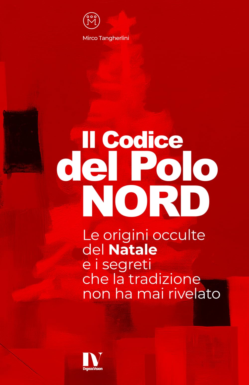 IL CODICE DEL POLO NORD: Le origini occulte del Natale e i segreti che la tradizione non ha mai rivelato