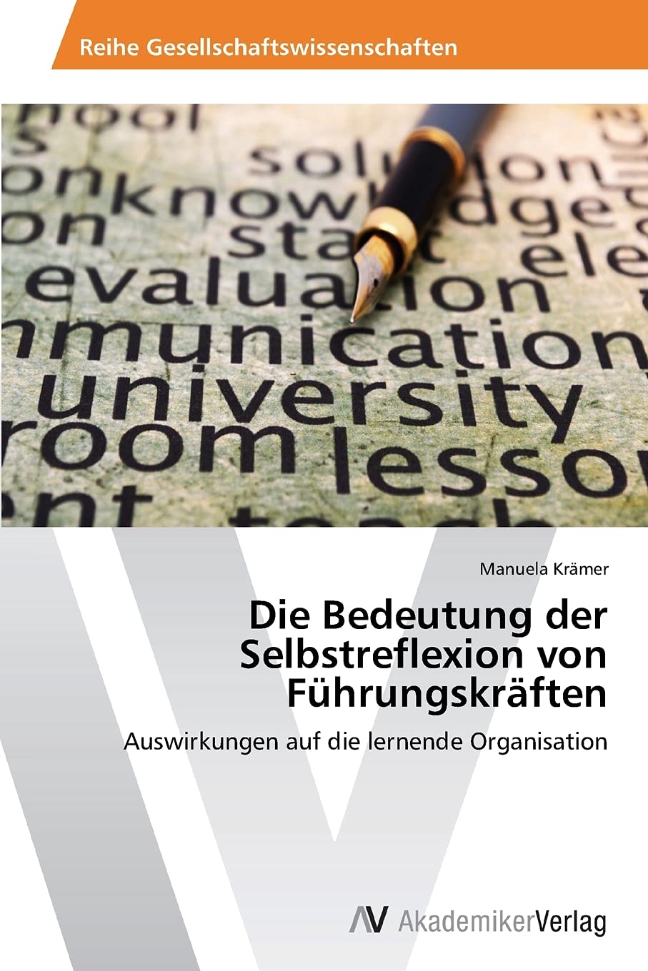 Die Bedeutung der Selbstreflexion von Führungskräften: Auswirkungen auf die lernende Organisation