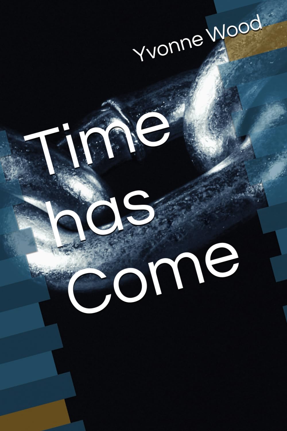 Time has Come