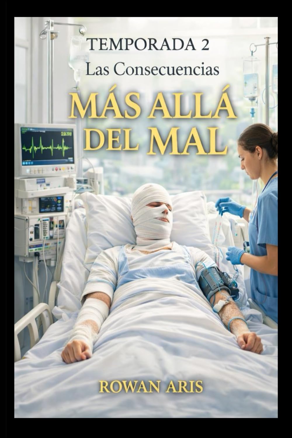 MÁS ALLÁ DEL MAL: T2 LAS CONSECUENCIAS