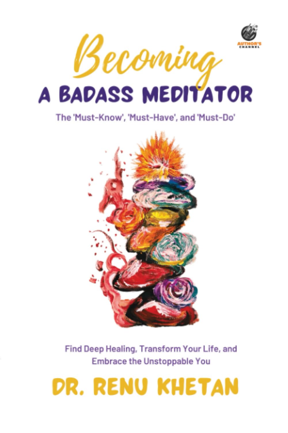 Becoming A Badass Meditator: 'The Must-Know', 'Must-Have', Must-Do'
