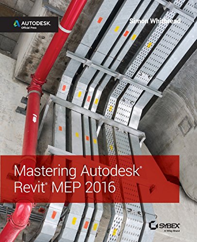 Mastering Autodesk Revit MEP 2016: Autodesk Official Press [Lingua inglese]