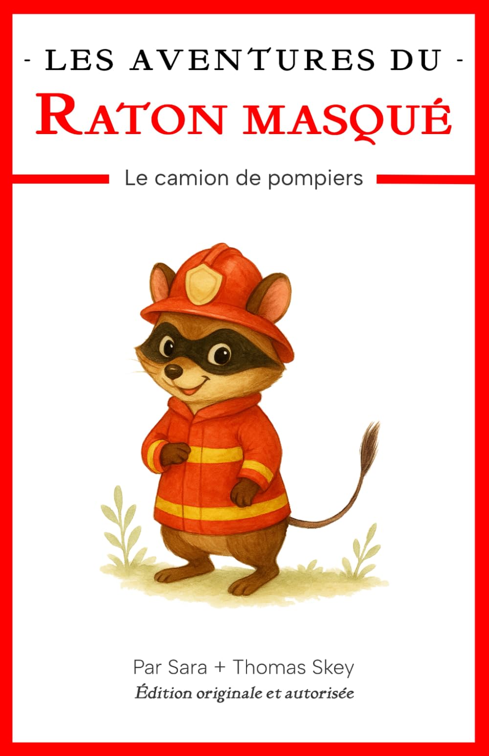 Les Aventures du Raton masqué - le camion de pompiers: Histoire pour enfant à partir de 2 ans