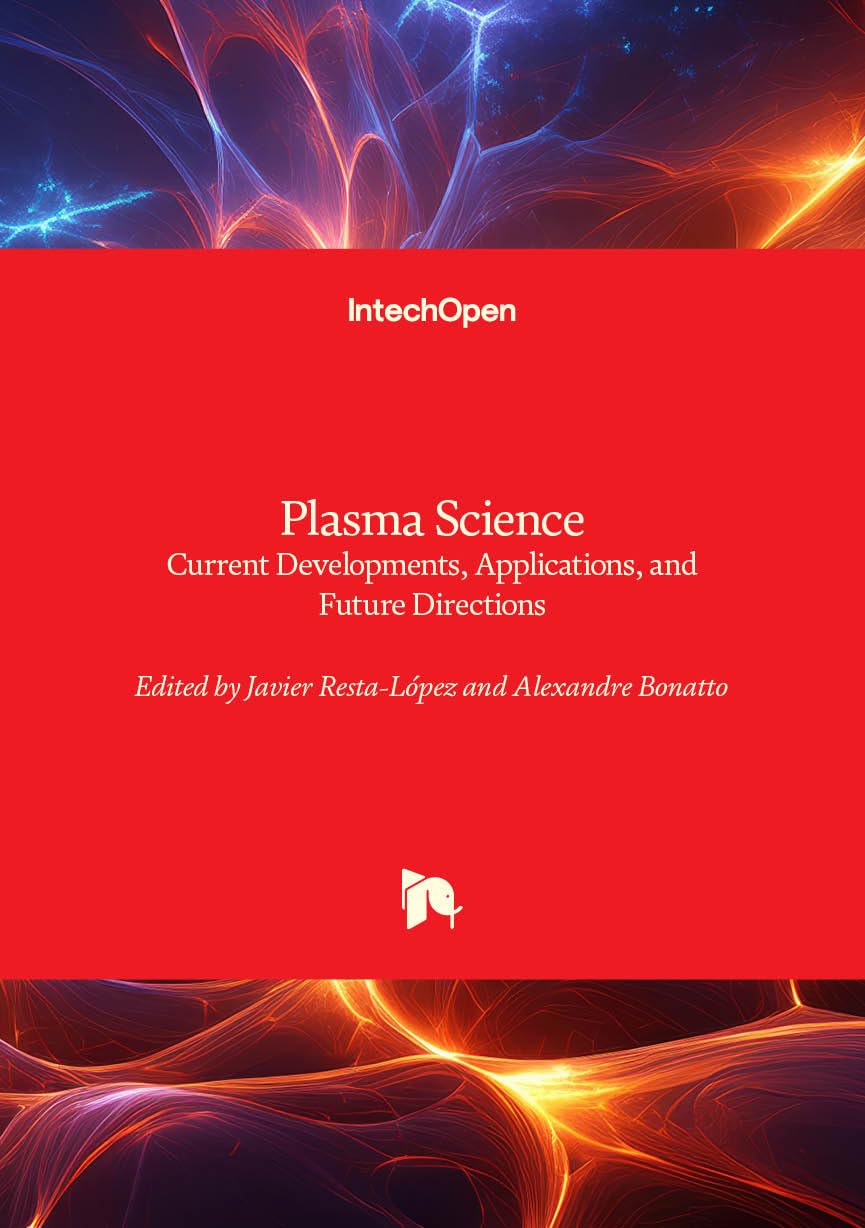 Plasma Science - Current Developments, Applications, and Future Directions
