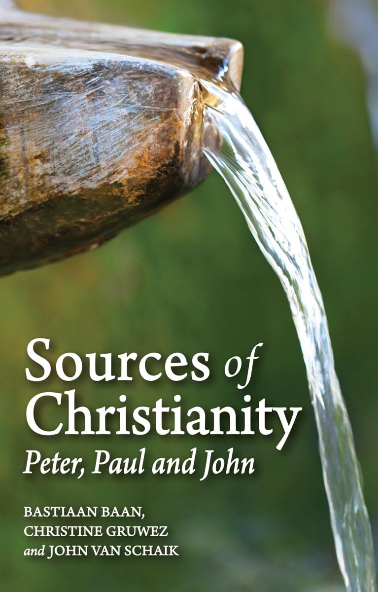 Sources of Christianity : Peter, Paul and John