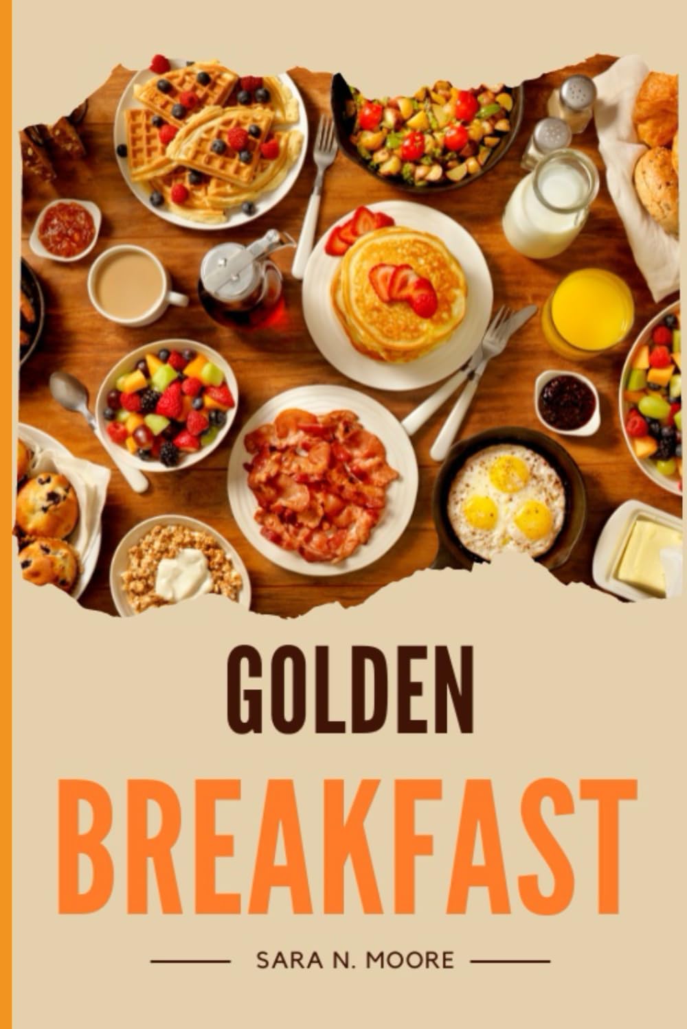 Golden Breakfast: Kitchen Creations for Beginners with Comforting Morning Meals and Delicious Brunch Recipes