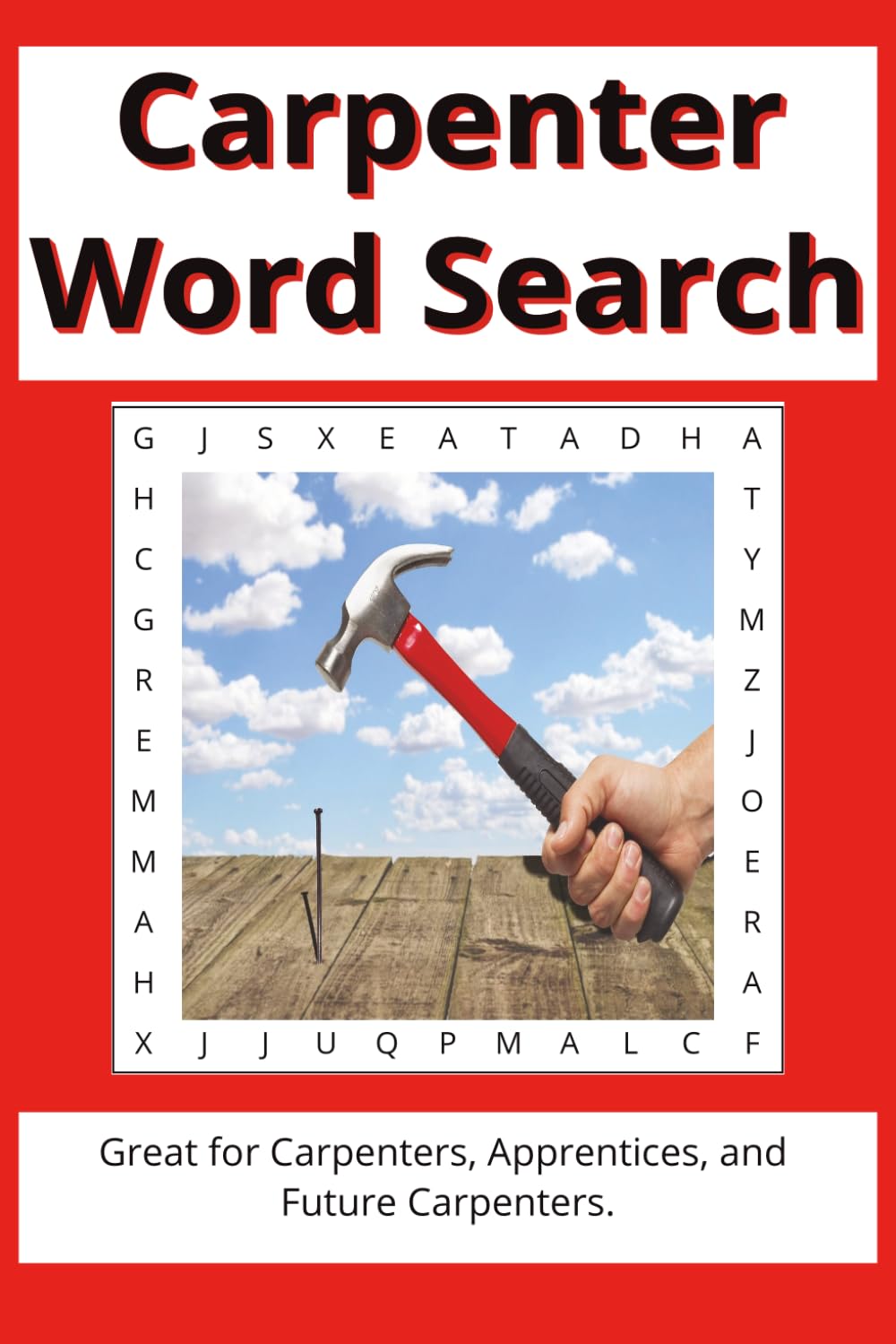 Carpenter Word Search Puzzle Book: Word Searches with Easy to Read Print about Carpentry Tools, Woodworking, Joinery, Construction Skills, and ... | Gift for vacations, holidays and free time