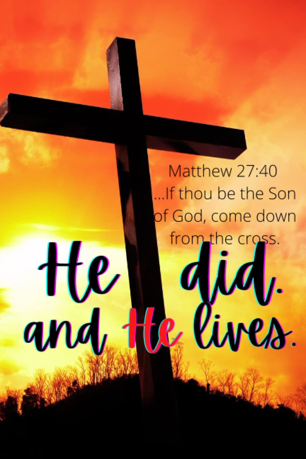 He Did and He Lives