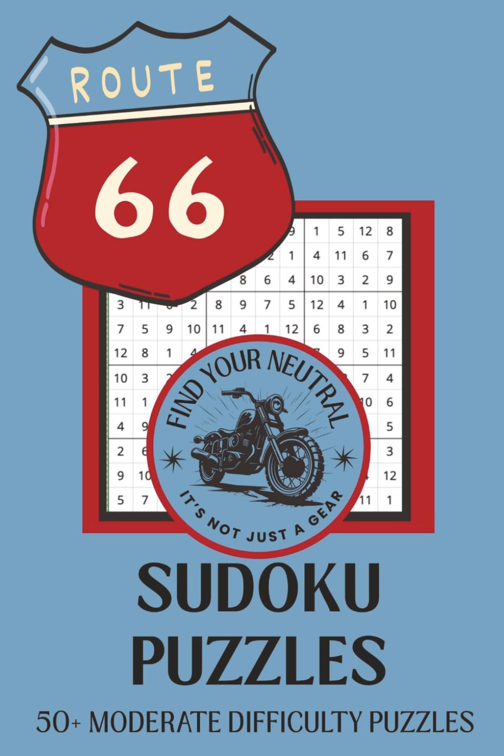 Route 66 Sudoku: Puzzle Book: 50+ Road Trip Themed Puzzles for Adults and Teens | 6 x 9 | Easy to Read, Moderate Difficulty