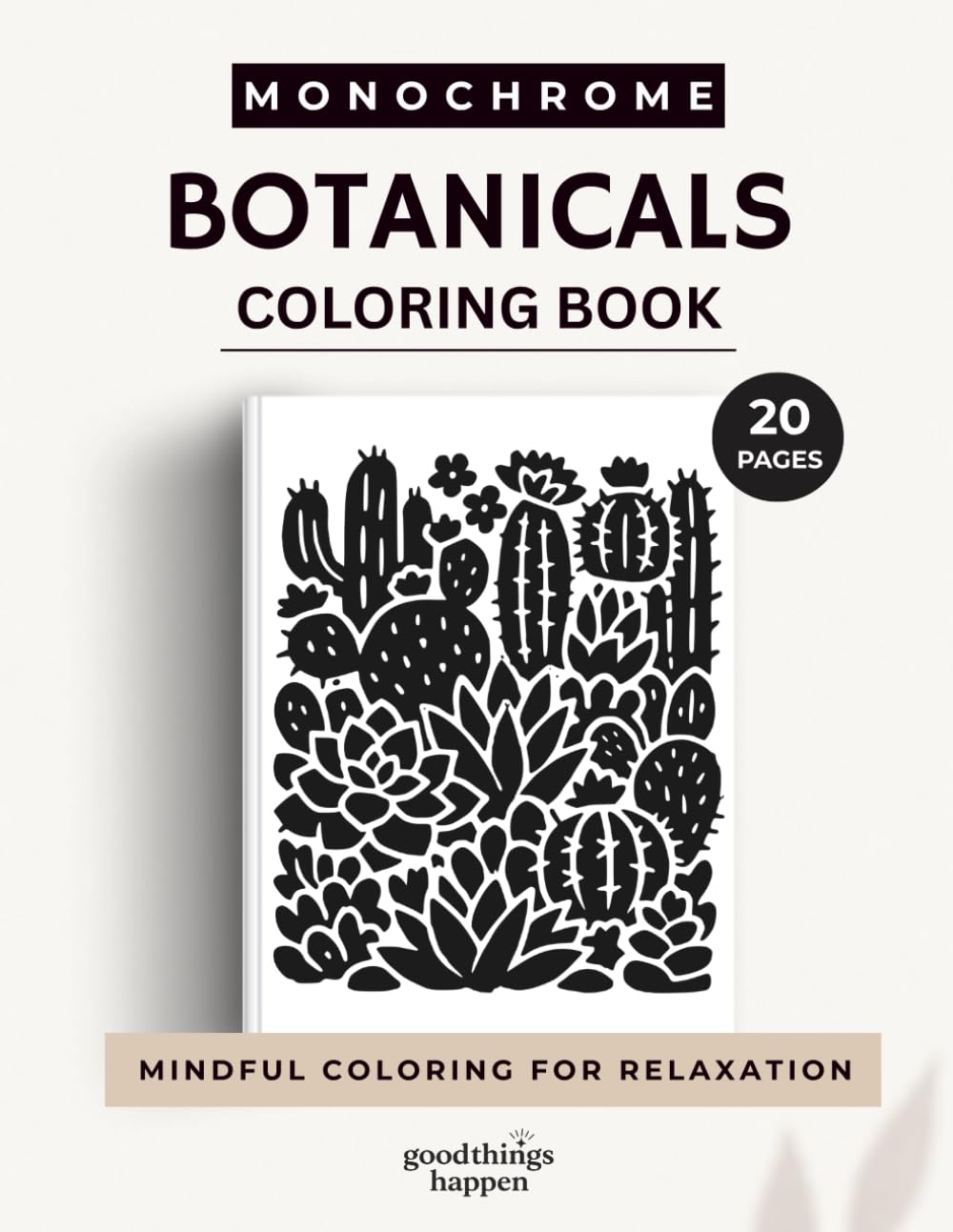 Monochrome Botanicals Coloring Book: A One Color Coloring Book for Teens and Adults – Relaxing Botanical and Floral Designs for Mindful Creativity (Monochrome Coloring Collection)