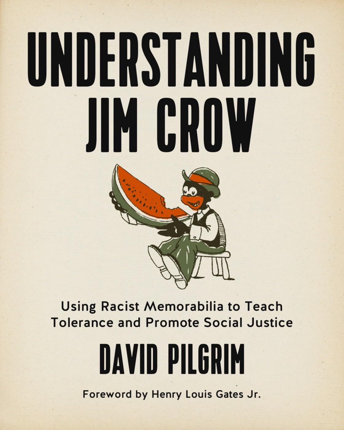 Buy Understanding Jim Crow: Using Racist Memorabilia to Teach Tolerance and Promote Social Justice — BookShops.in