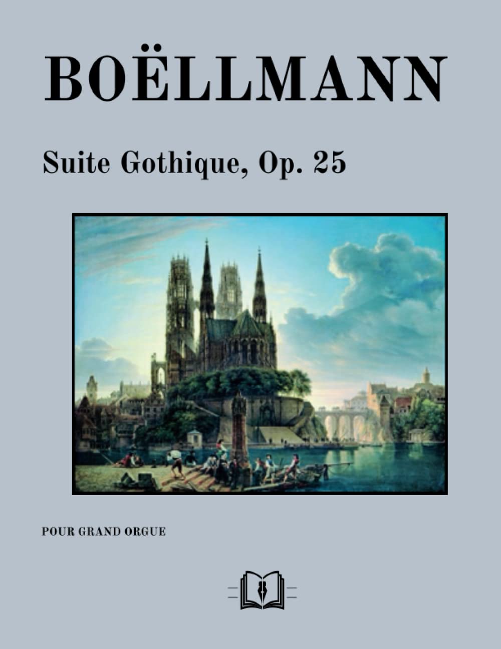 Suite Gothique, Op. 25: Pour Grand Orgue