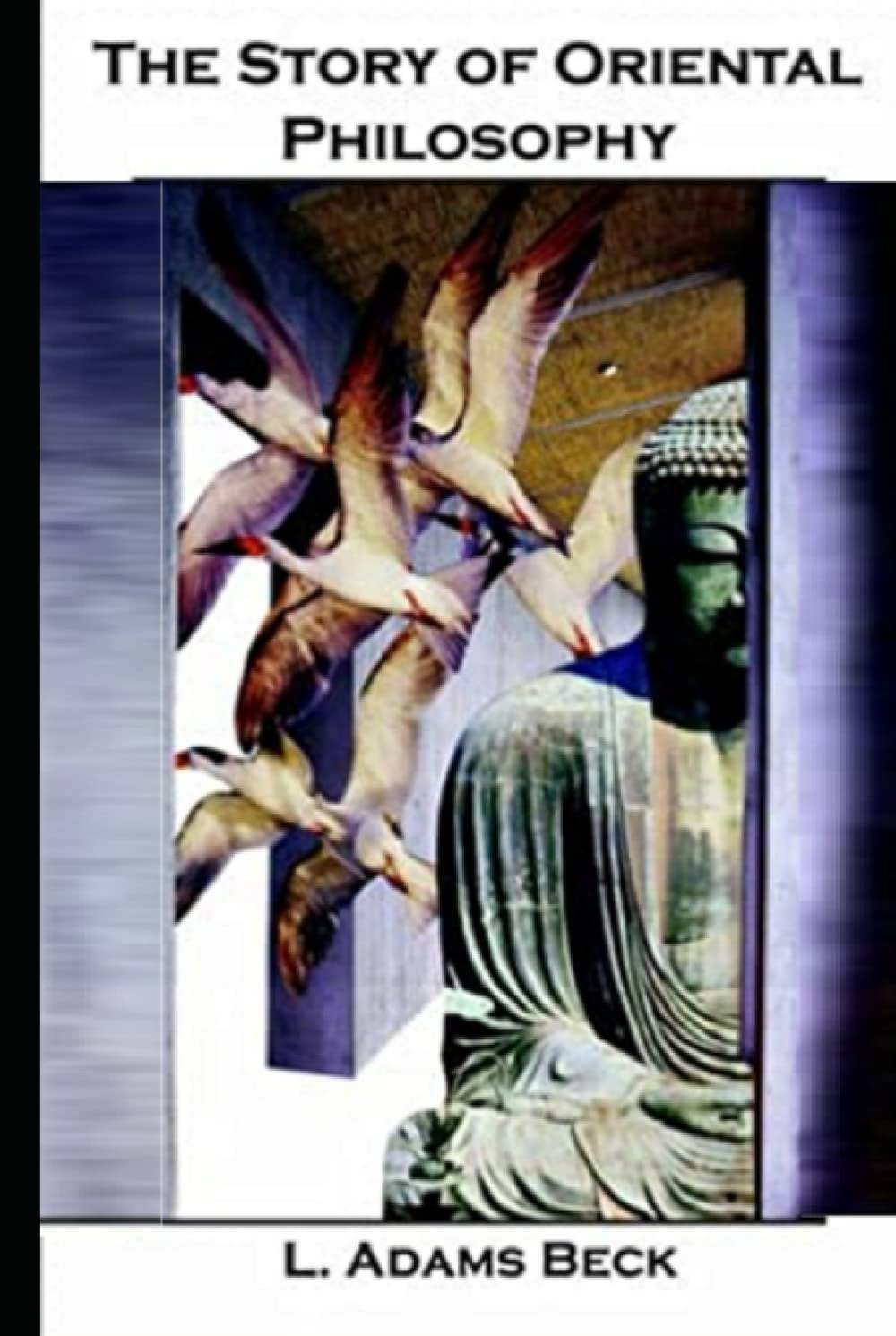 The Story of Oriental Philosophy