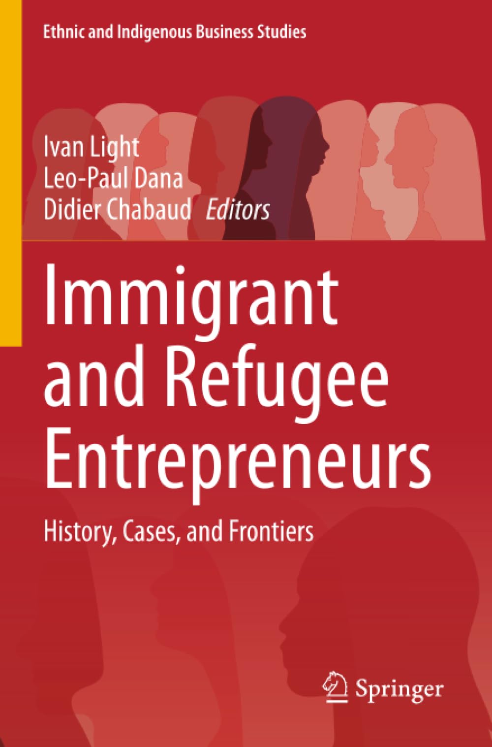 Immigrant and Refugee Entrepreneurs (Ethnic and Indigenous Business Studies)