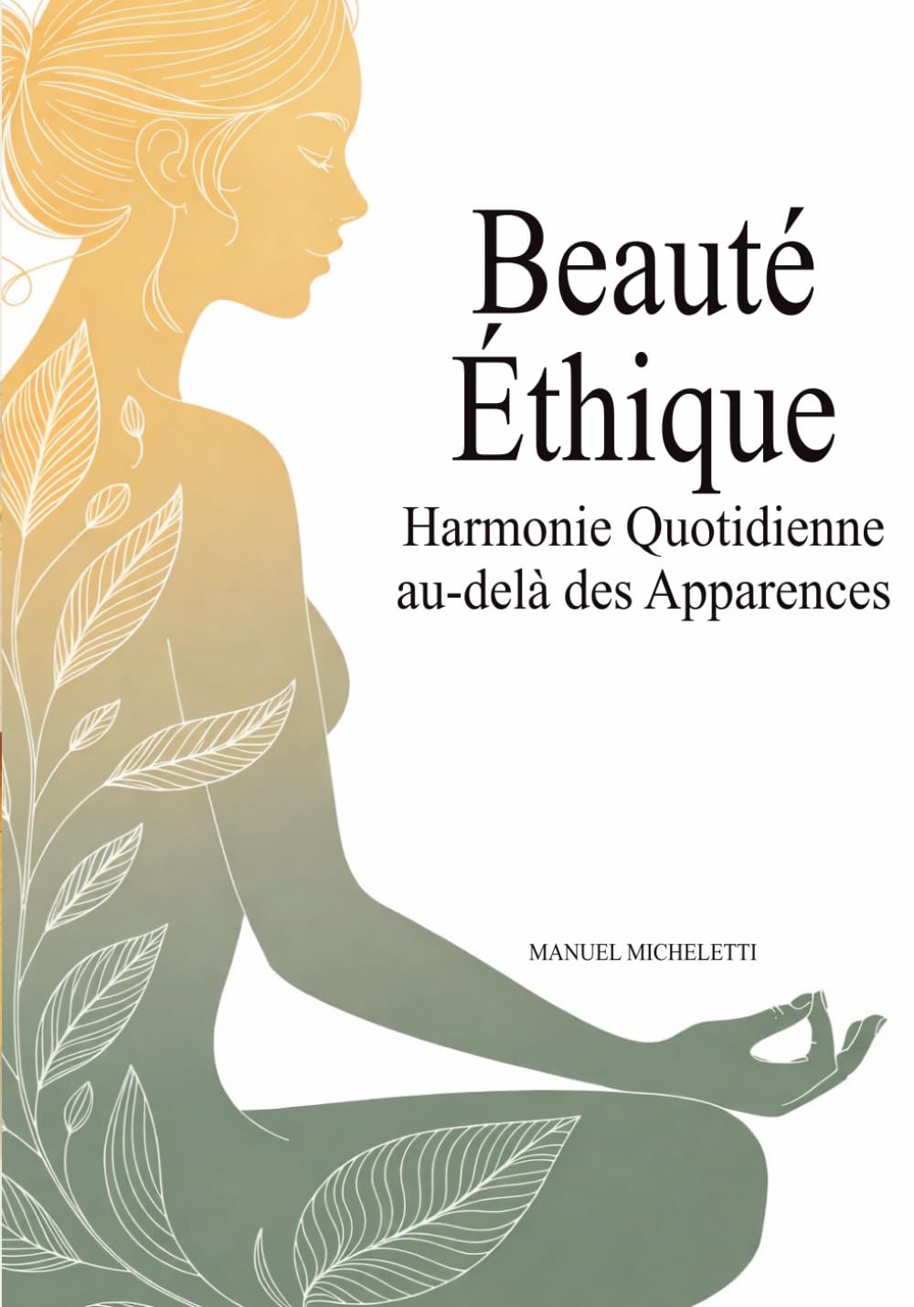 Beauté Éthique: Harmonie Quotidienne au-delà des Apparences
