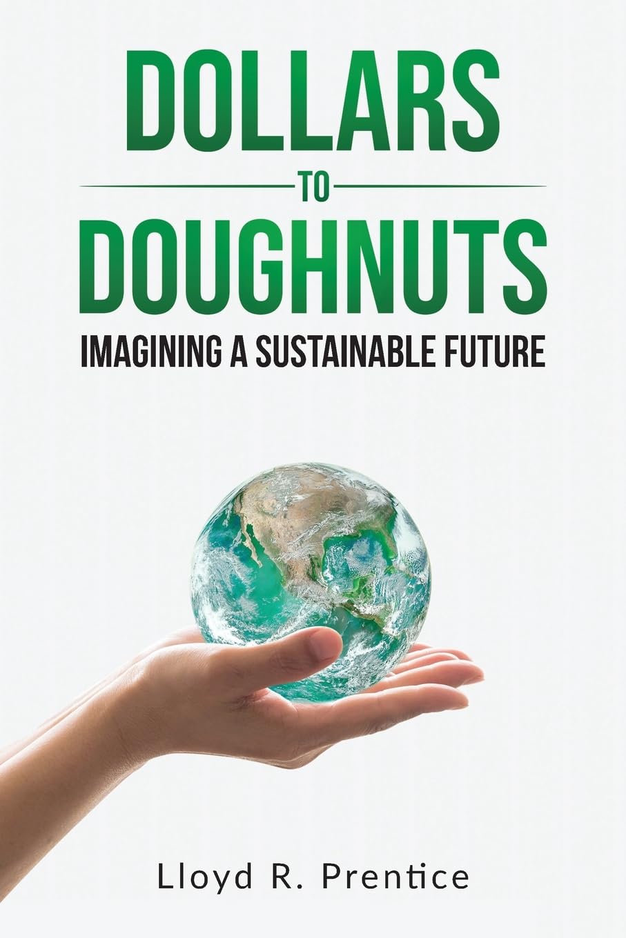 Dollars to Doughnuts: Imagining a Sustainable Future