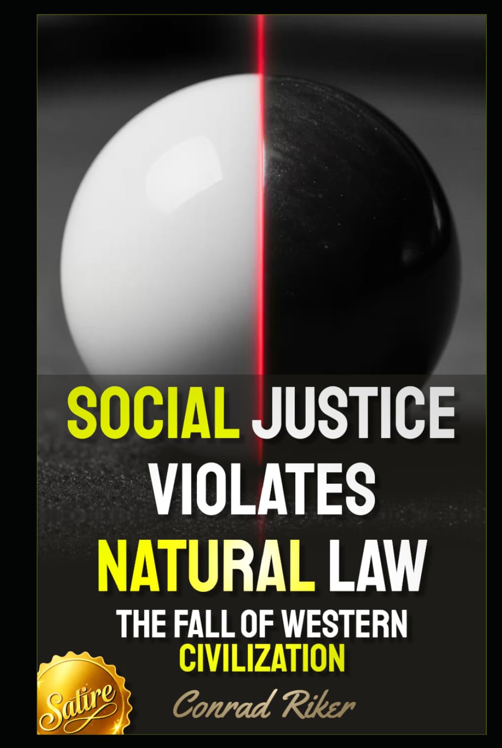 Social Justice Violates Natural Law: The Fall Of Western Civilization (Redpilled Progressive (satire))