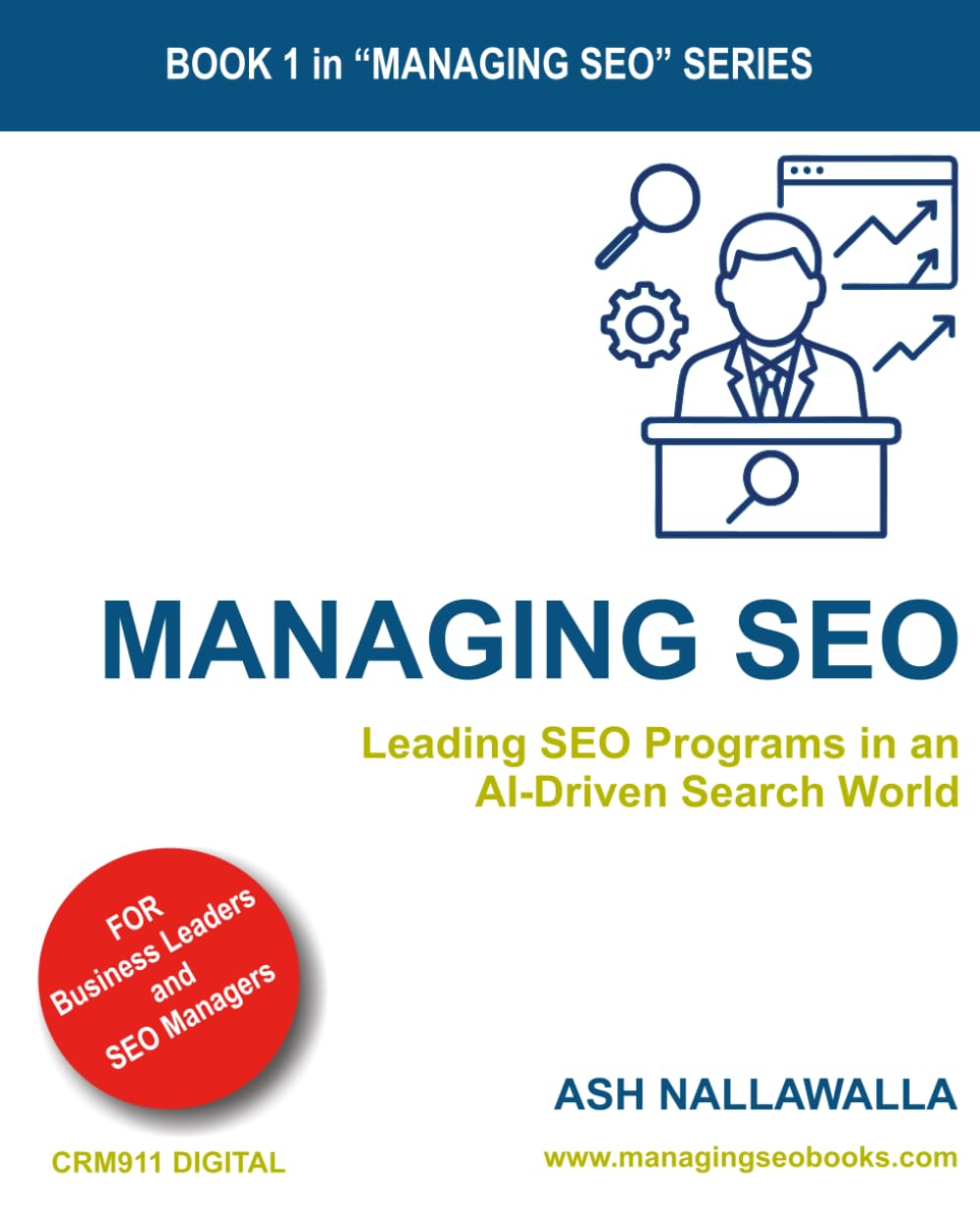 Managing SEO: Leading SEO Programs in an AI-Driven Search World: 1