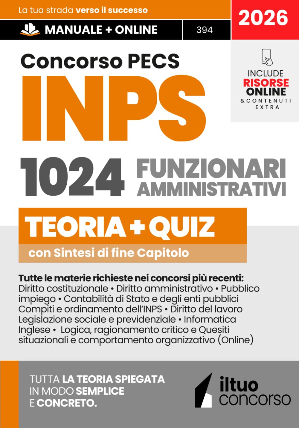 CONCORSO INPS - FUNZIONARI AMMINISTRATIVI: Guida Completa Spiegata Facile, con Teoria Chiara, Box Pratici, Tabelle di Sintesi e Quiz Commentati. ... e Approfondire - Manuale Aggiornato