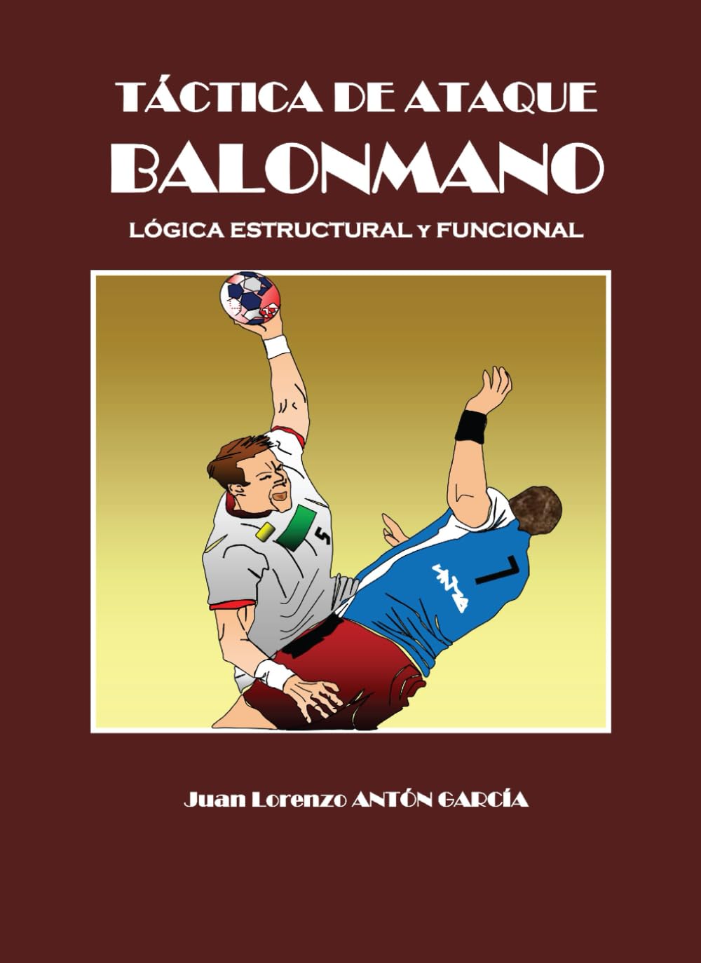 JUEGO DE ATAQUE BALONMANO: Lógica estructural y funcional