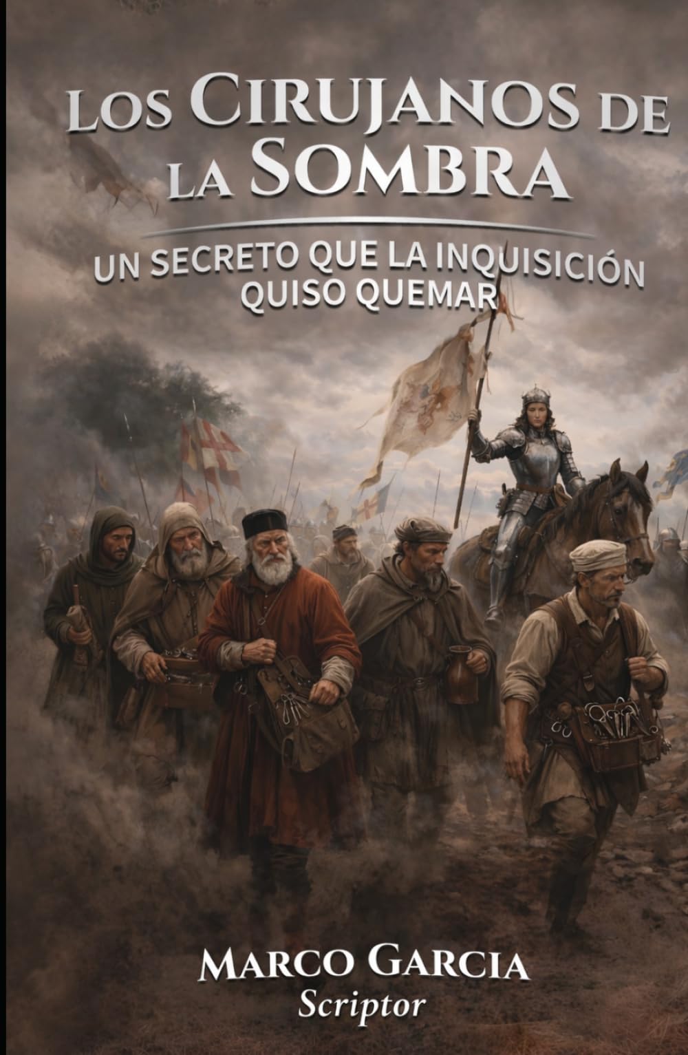 Los Cirujanos de la Sombra: Una historia de ciencia, herejía y el secreto que la Inquisición quiso quemar