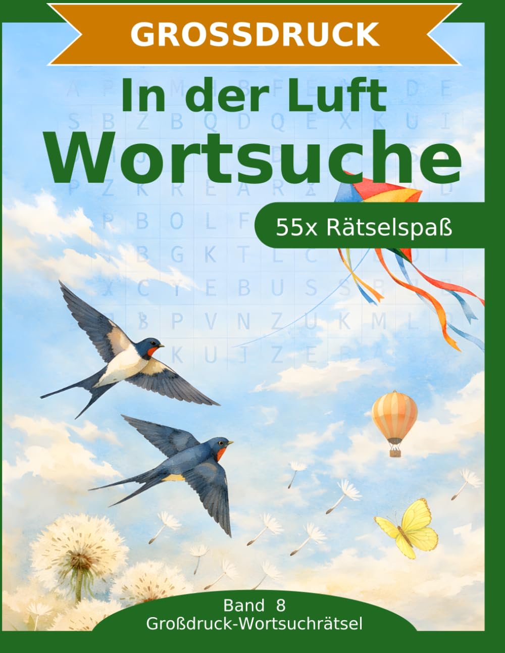 In der Luft Wortsuche: Großdruck-Rätselbuch: 55 Wortsuchrätsel mit extra großer Schrift | Gehirnjogging rund um die Luft | Geschenkidee für Oma & Opa (Großdruck-Wortsuchrätsel)