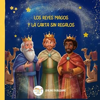Los Reyes Magos y la carta sin regalos.: Un viaje lleno de risas, magia y el verdadero espíritu de la Navidad.