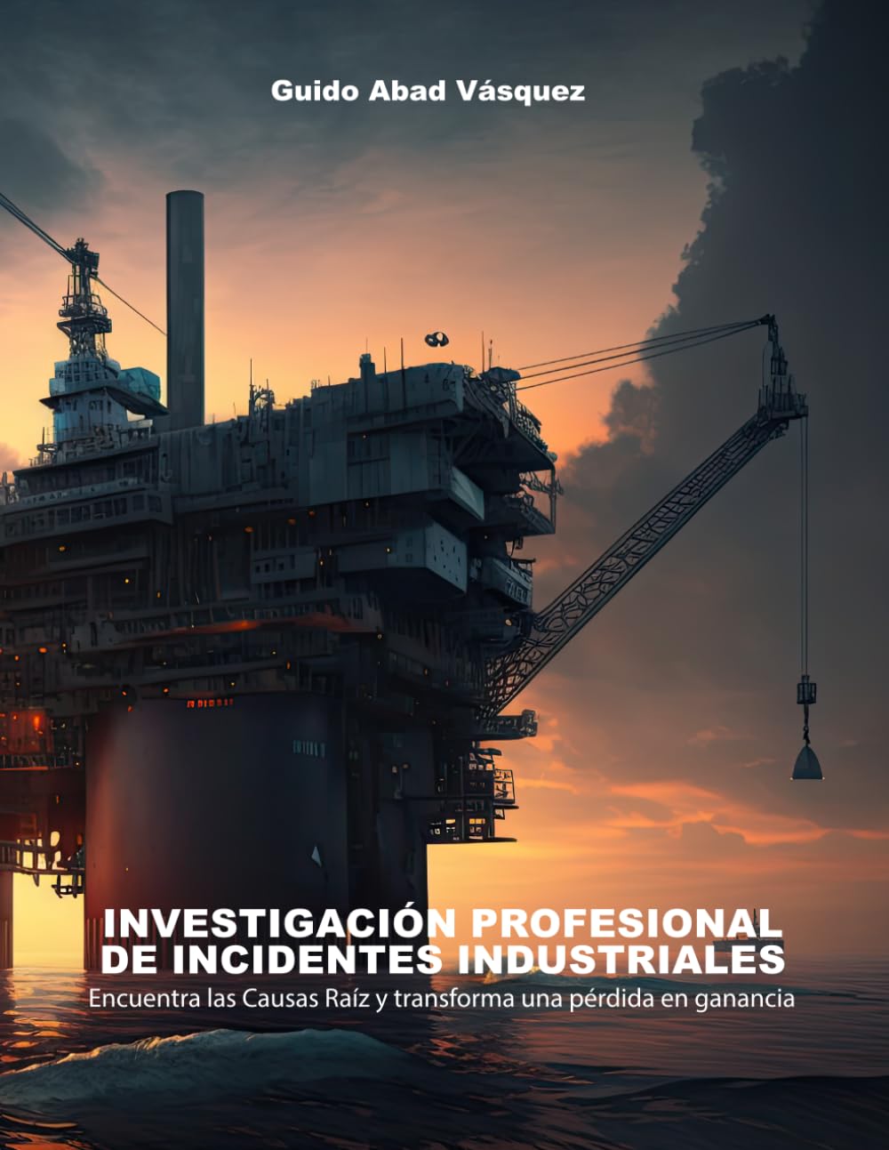 Investigación Profesional de Incidentes Industriales: Encontrando las Causas Raíz de los Incidentes