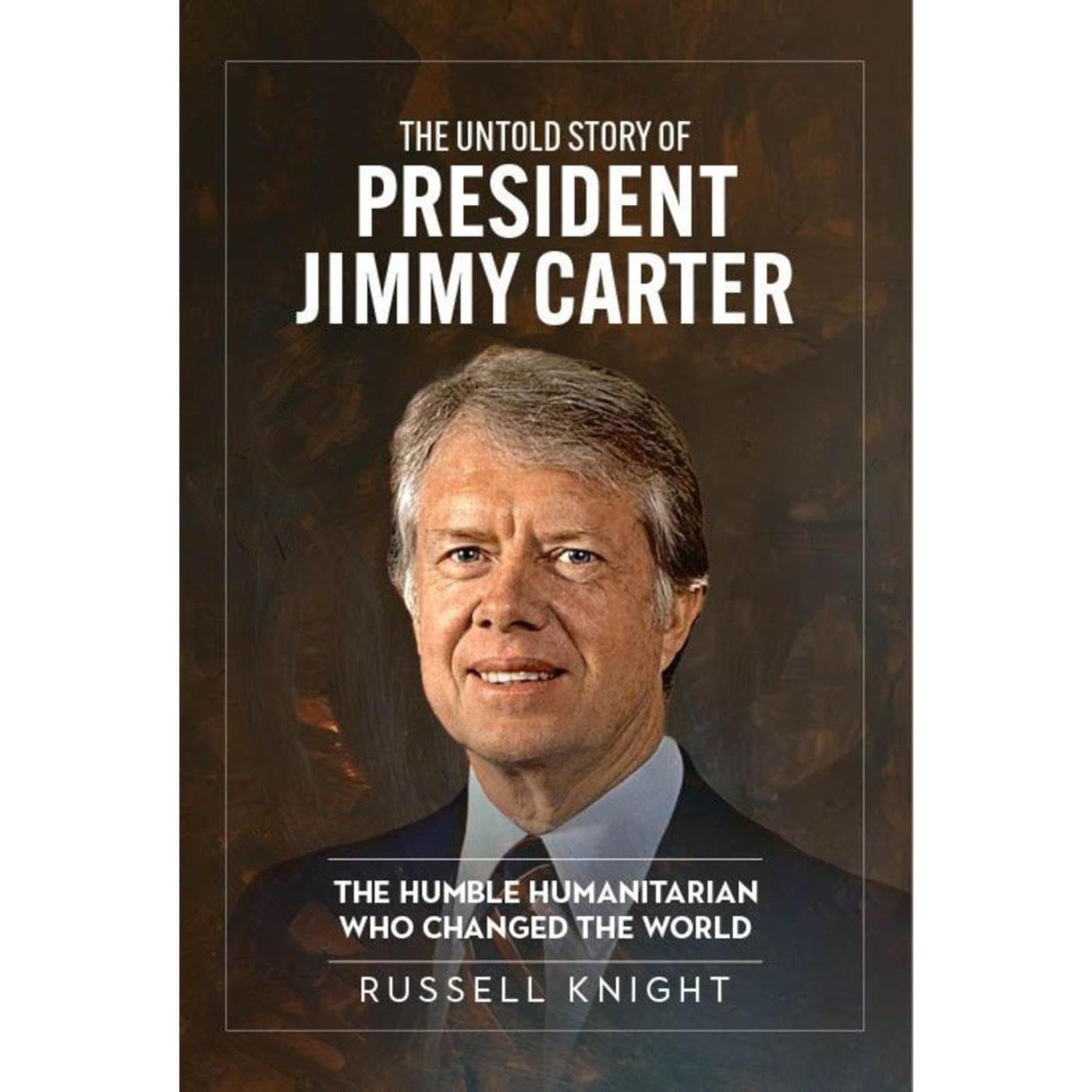 The Untold Story of President Jimmy Carter