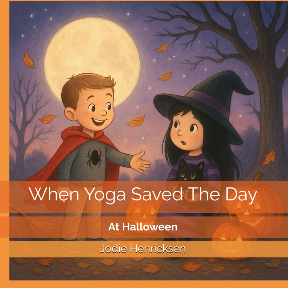 When Yoga Saved The Day: At Halloween