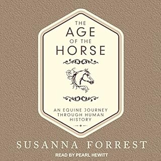 The Age of the Horse Audiolibro Por Susanna Forrest arte de portada