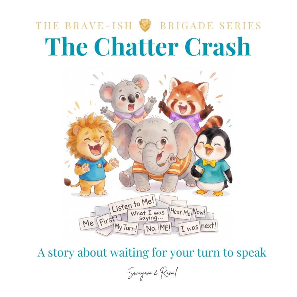 The Chatter Crash: A Brave-ish Story About Listening and Waiting for Your Turn to Speak (The Brave-ish Brigade Series)