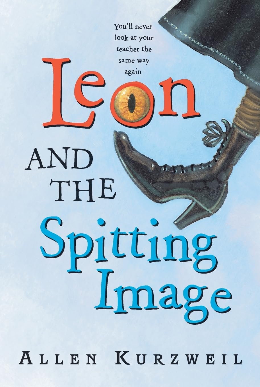 Leon and the Spitting Image: A School Survival Adventure about Fourth Grade Friendship, Enemies, and Magical Revenge for Kids (Ages 8-12)