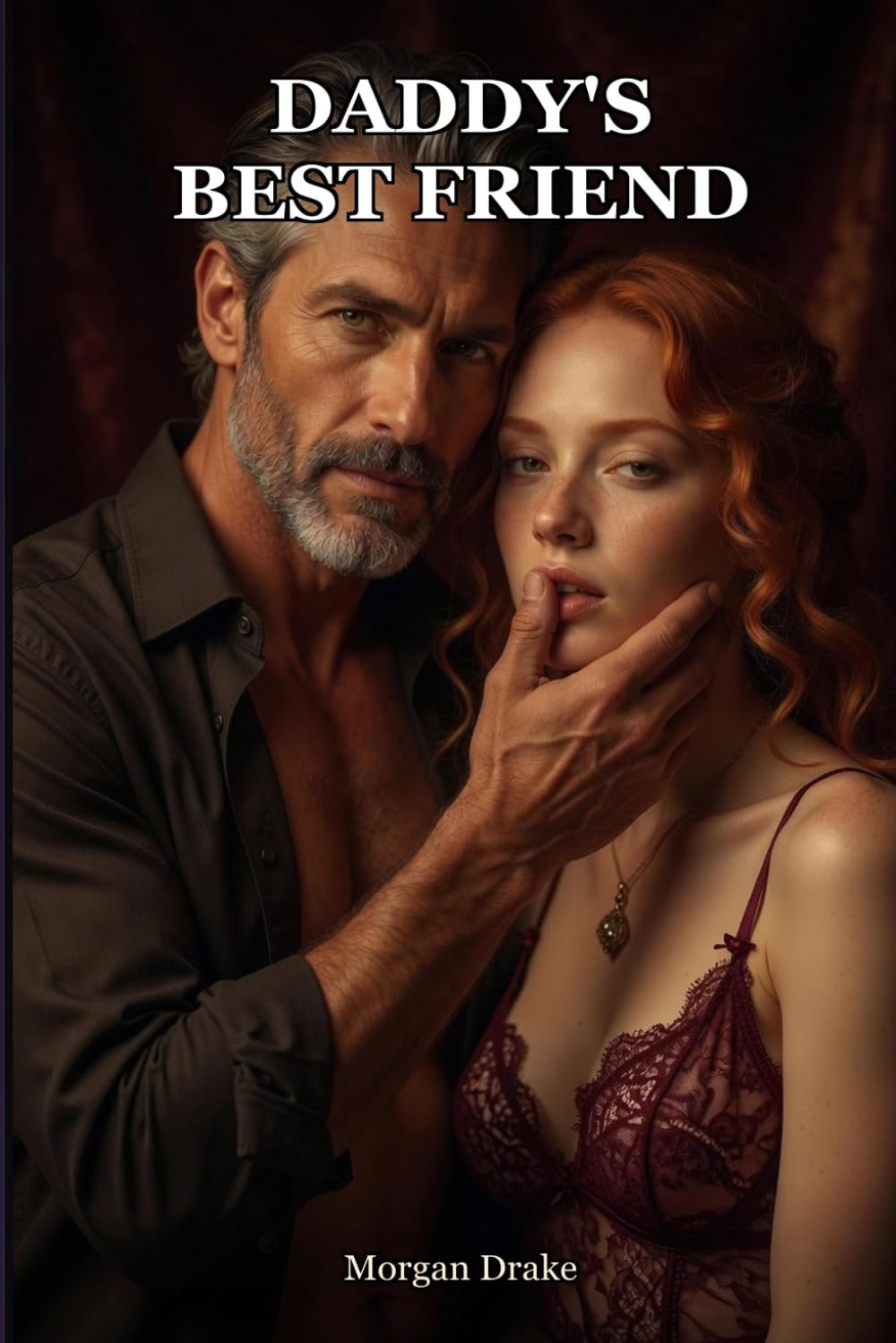 Daddy's Best Friend: Age-Gap Daddy Dom Romance — A Dark Forbidden Father's Best Friend Erotica of an Older Man, Possession & Praise (Explicit). Daddy's Keep Book 2.