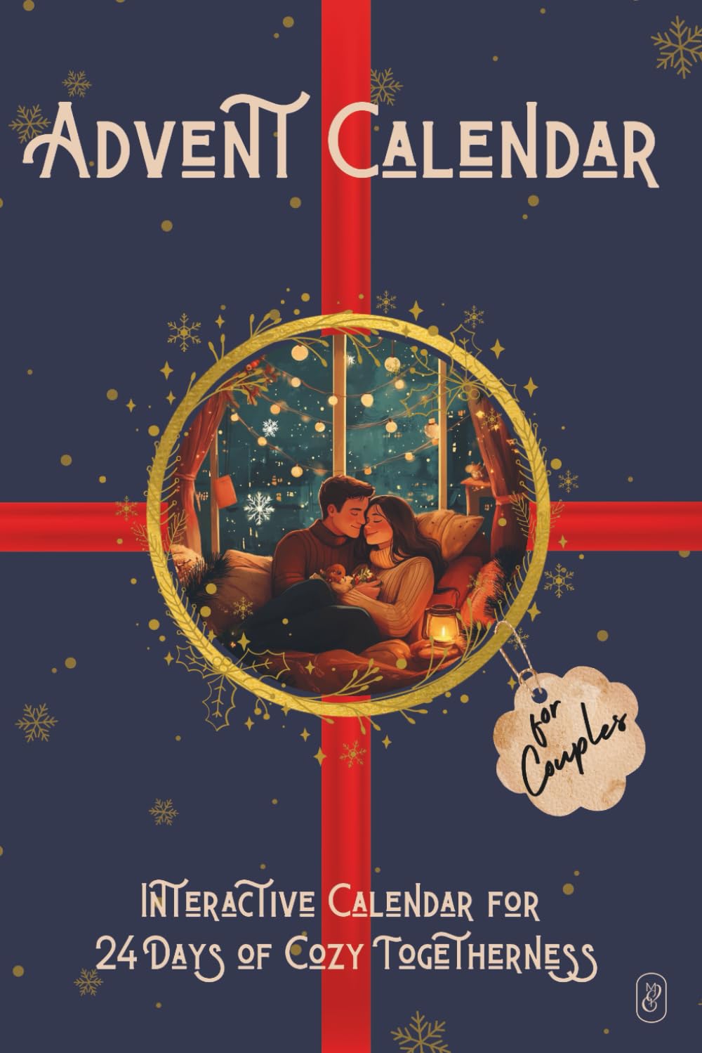 Advent Calendar for Couples: 24 Days of Love, Togetherness, and Unforgettable Moments During the Holiday Season