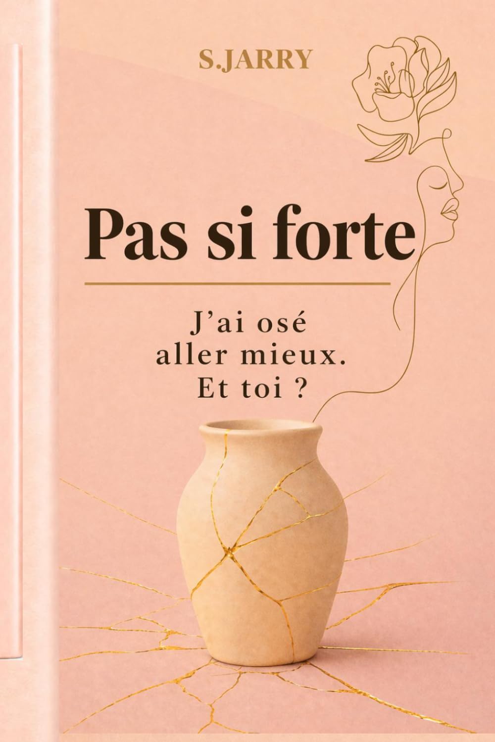 Pas Si Forte J'ai osé aller mieux, et toi?