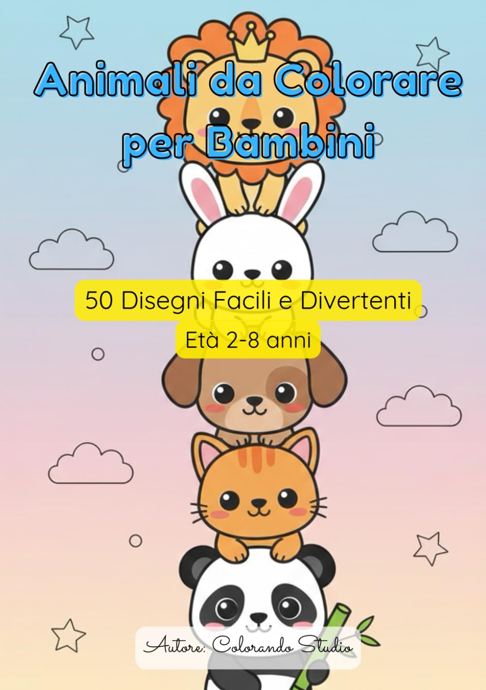 Animali da Colorare per Bambini: 50 Disegni Facili e Divertenti