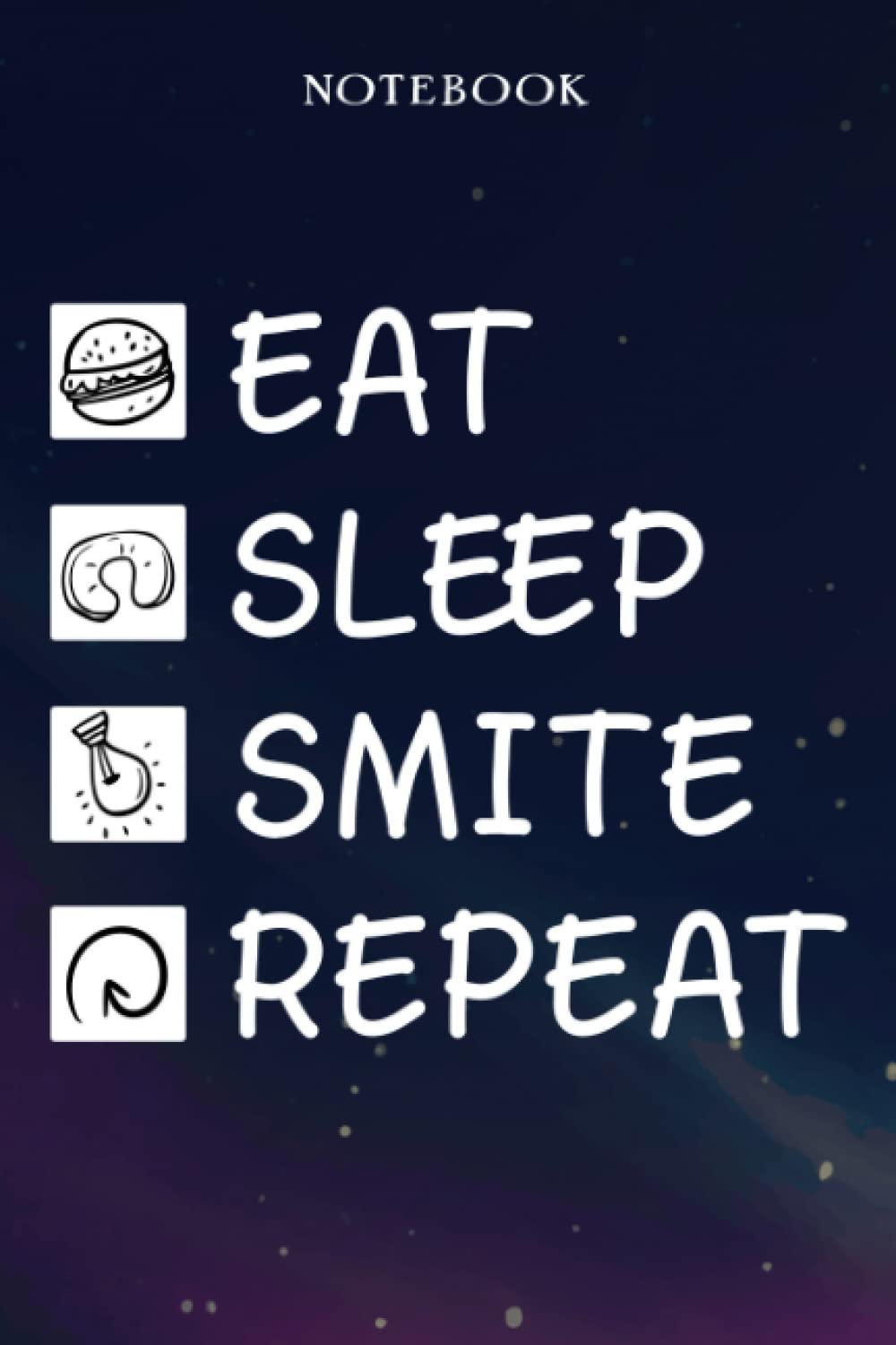 Smite Retirement Gifts for Men Women Coworker - Eat Sleep Smite Repeat: Gifts for Men - Funny Happy Retirement Gifts Ideas for Him - Lined Journal Notebook,Hour