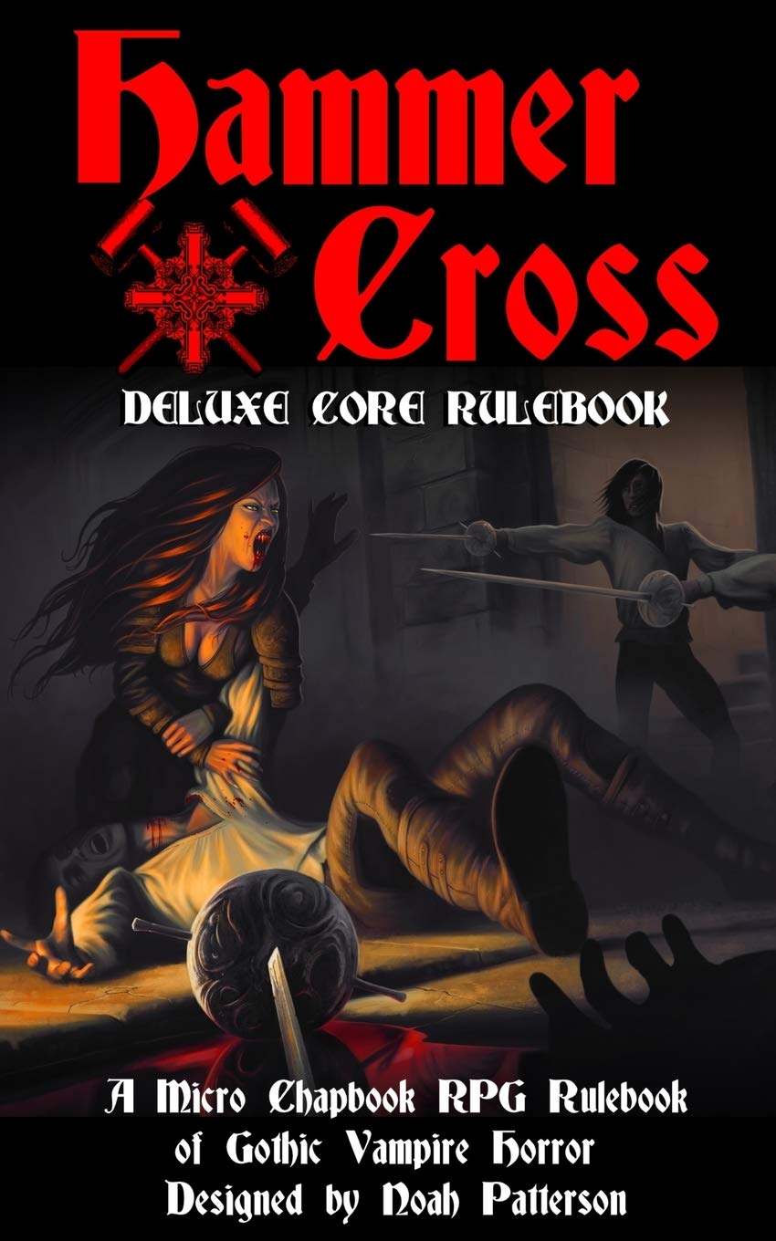 Hammer + Cross: Deluxe Core Rulebook (The Lord VanDrac Chronicles)