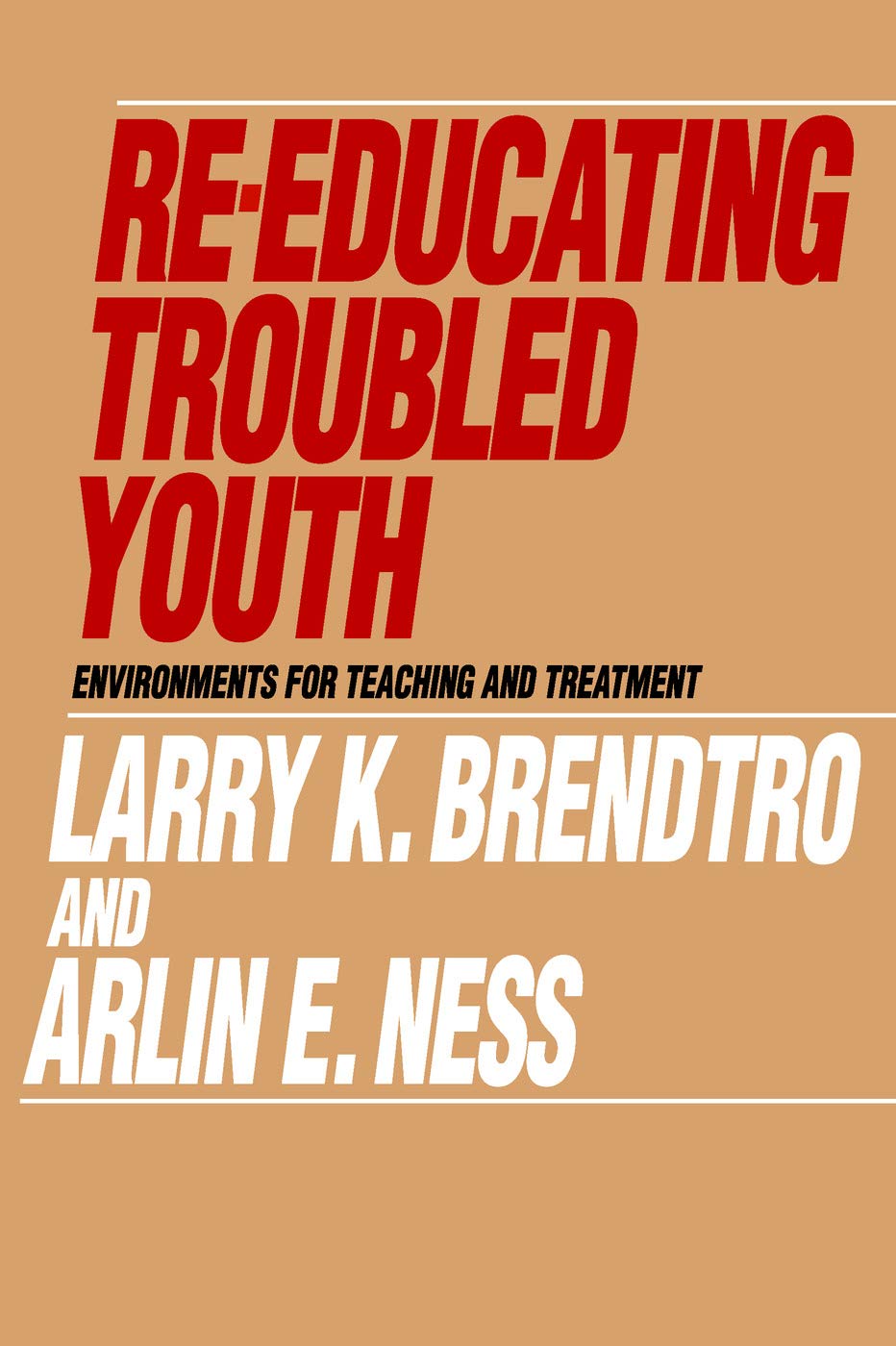 Buy Re Educating Troubled Youth Environments for Teaching and Treatments (Modern Applications of Social Work) — BookShops.in