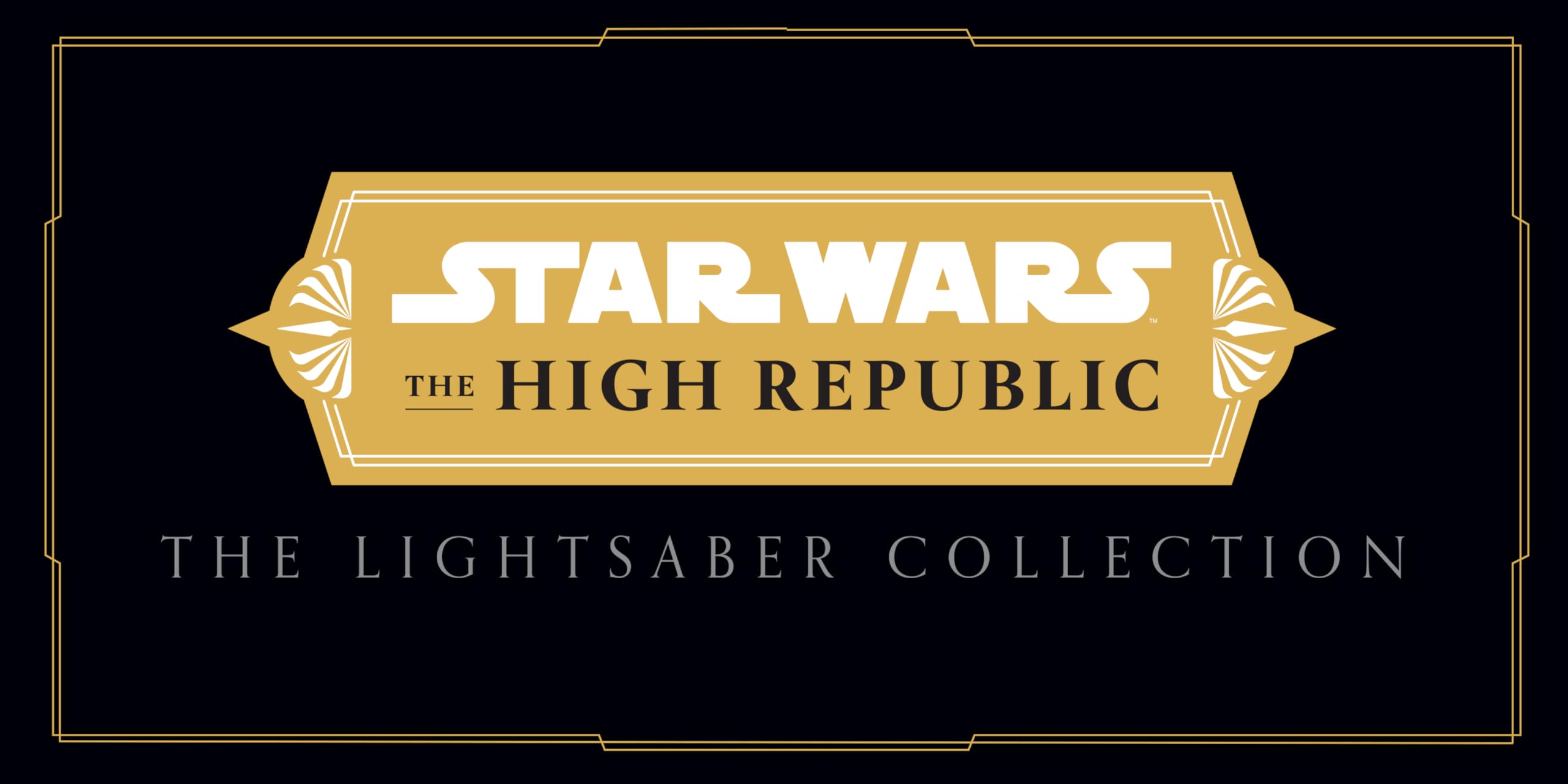 Star Wars: the High Republic: The Lightsaber Collection