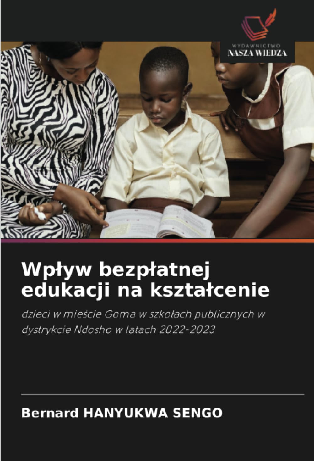 Wplyw bezplatnej edukacji na ksztalcenie: dzieci w mie¿cie Goma w szko¿ach publicznych w dystrykcie Ndosho w latach 2022-2023