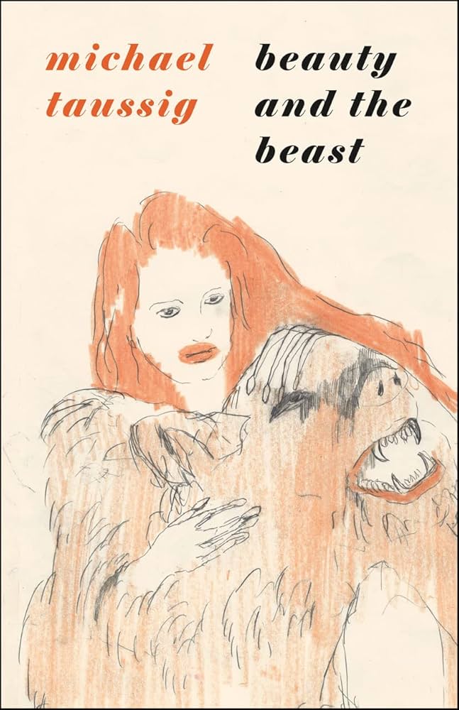 Beauty and the Beast: Taussig, Michael: 9780226789866