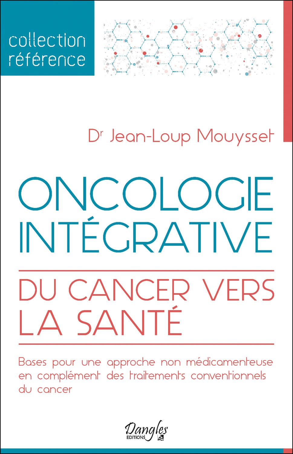 Oncologie intégrative - Du cancer vers la santé